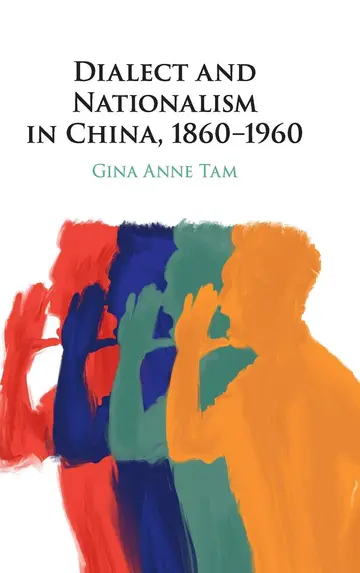 Cover of Dialect and Nationalism in China, 1860–1960