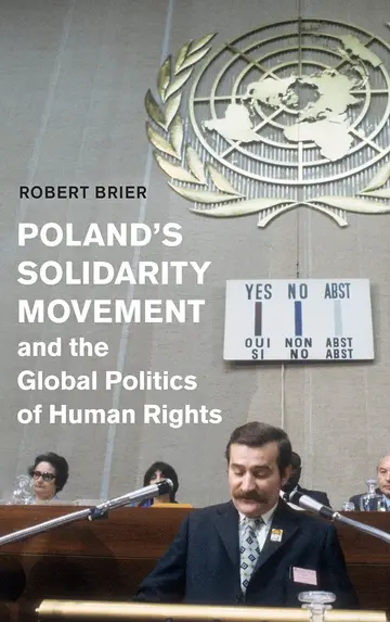 Cover of Poland's Solidarity Movement and the Global Politics of Human Rights