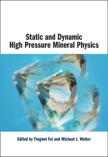Cover of Static and Dynamic High Pressure Mineral Physics