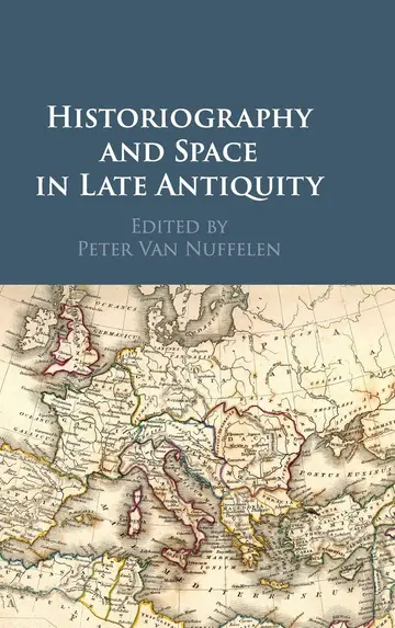Cover of Historiography and Space in Late Antiquity