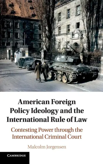 Cover of American Foreign Policy Ideology and the International Rule of Law