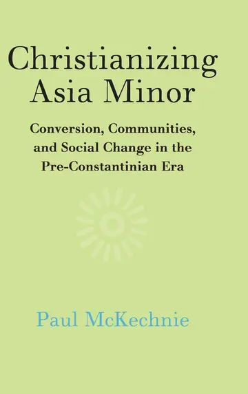 Cover of Christianizing Asia Minor