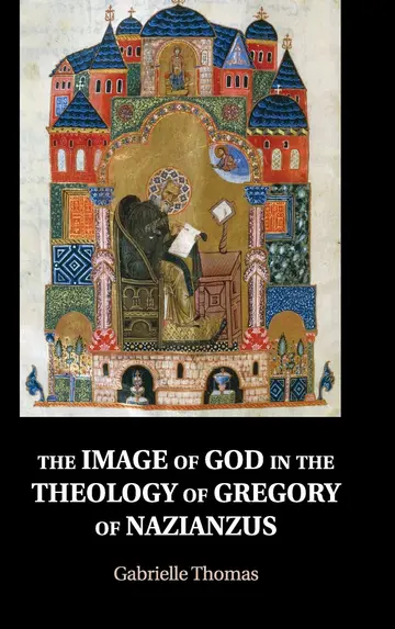 Cover of The Image of God in the Theology of Gregory of Nazianzus