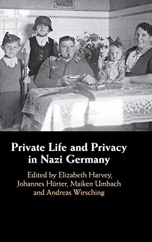 Cover of Private Life and Privacy in Nazi Germany