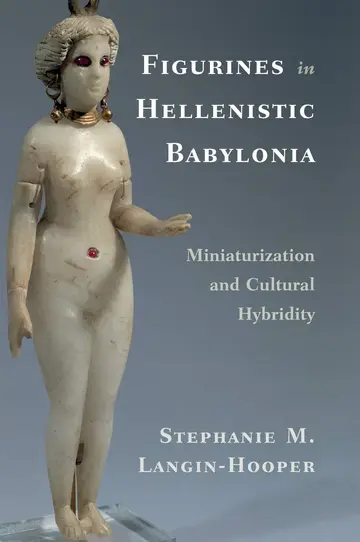 Cover of Figurines in Hellenistic Babylonia