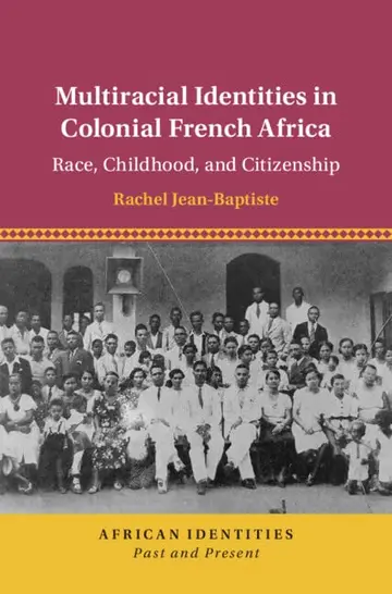 Cover of Multiracial Identities in Colonial French Africa