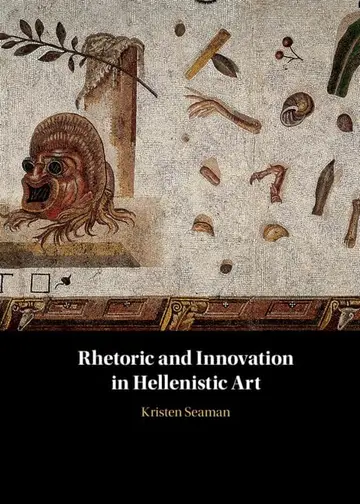 Cover of Rhetoric and Innovation in Hellenistic Art