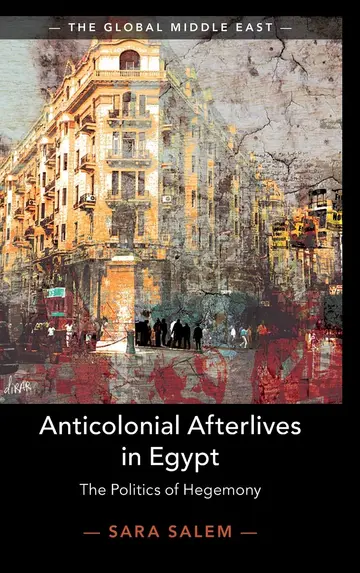Cover of Anticolonial Afterlives in Egypt