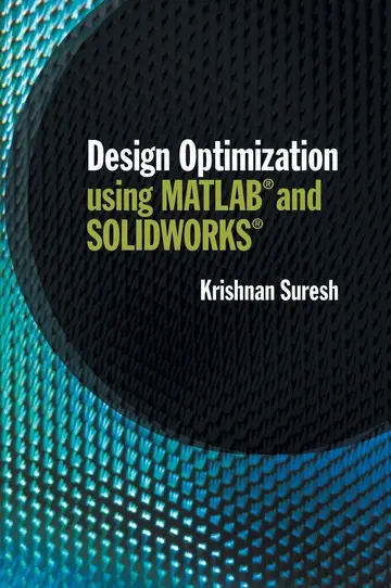 Cover of Design Optimization Using Matlab and Solidworks