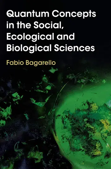Cover of Quantum Concepts in the Social, Ecological and Biological Sciences