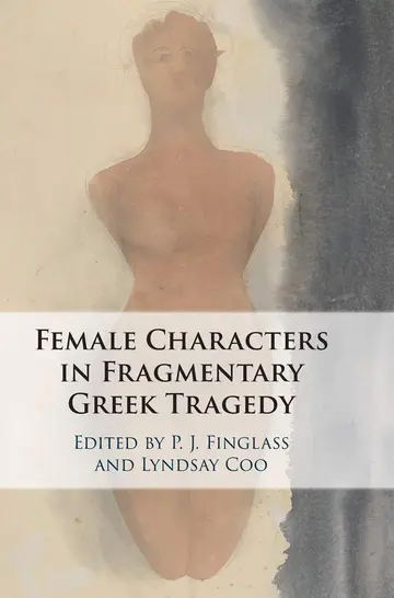 Cover of Female Characters in Fragmentary Greek Tragedy