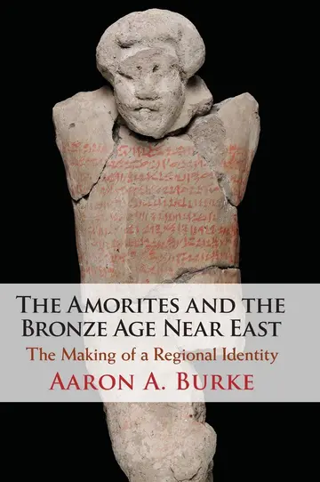 Cover of The Amorites and the Bronze Age Near East