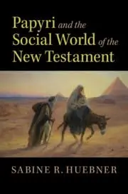 Cover of Papyri and the Social World of the New Testament