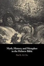 Cover of Myth, History, and Metaphor in the Hebrew Bible