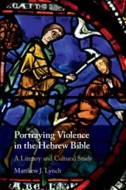 Cover of Portraying Violence in the Hebrew Bible