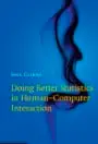 Cover of Doing Better Statistics in Human-Computer Interaction