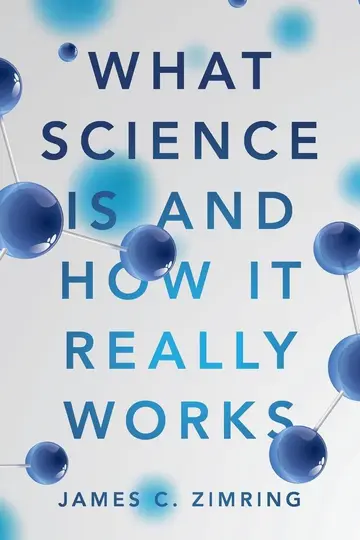 Cover of What Science Is and How It Really Works