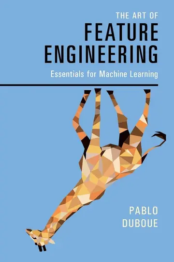 Cover of The Art of Feature Engineering