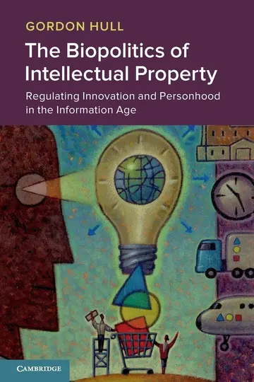 Cover of The Biopolitics of Intellectual Property