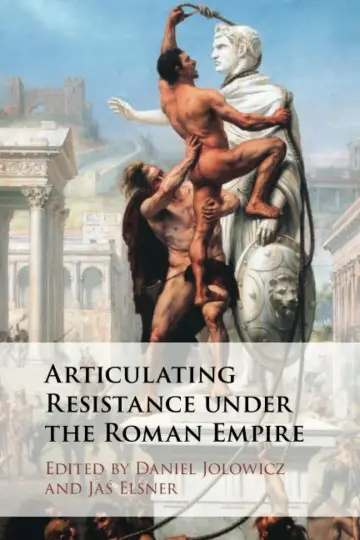 Cover of Articulating Resistance Under the Roman Empire