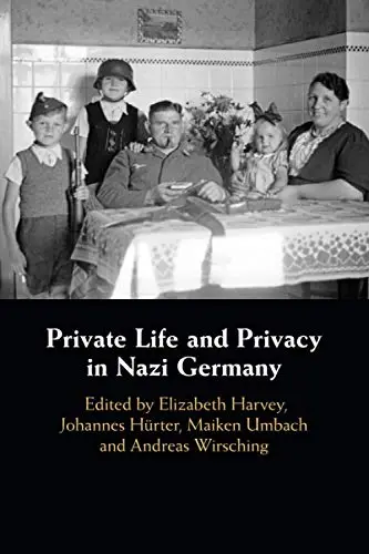 Cover of Private Life and Privacy in Nazi Germany