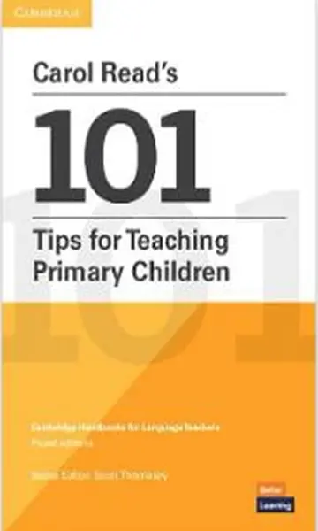 Cover of Carol Read’s 101 Tips for Teaching Primary Children Paperback Pocket Editions (Cambridge Handbooks for Language Teachers)