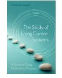 Cover of The Study of Living Control Systems