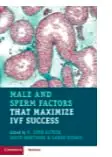 Cover of Male and Sperm Factors that Maximize IVF Success