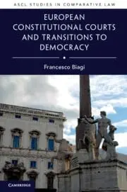Cover of European Constitutional Courts and Transitions to Democracy