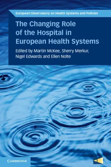 Cover of The Changing Role of the Hospital in European Health Systems