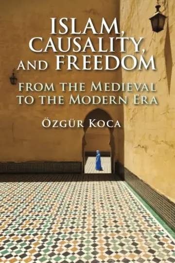 Cover of Islam, Causality, and Freedom