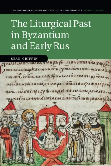 Cover of The Liturgical Past in Byzantium and Early Rus