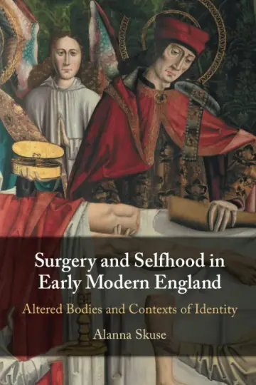 Cover of Surgery and Selfhood in Early Modern England