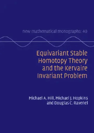 Cover of Equivariant Stable Homotopy Theory and the Kervaire Invariant Problem