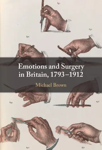 Cover of Emotions and Surgery in Britain, 1793-1912