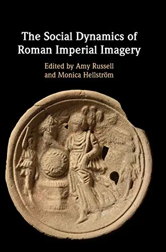Cover of The Social Dynamics of Roman Imperial Imagery