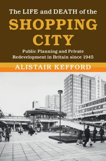 Cover of The Life and Death of the Shopping City