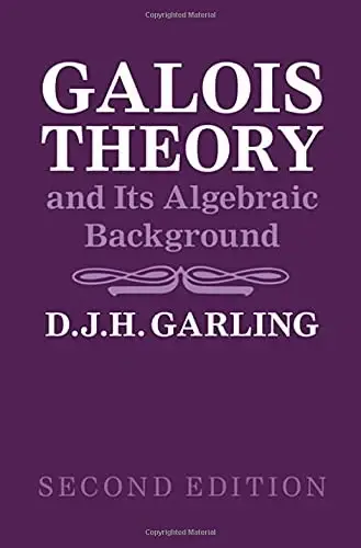 Cover of Galois Theory and Its Algebraic Background