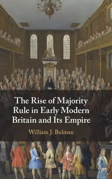 Cover of The Rise of Majority Rule in Early Modern Britain and Its Empire