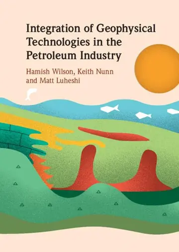Cover of Integration of Geophysical Technologies in the Petroleum Industry