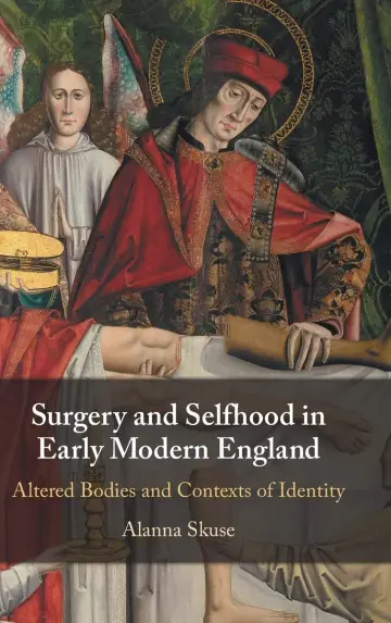 Cover of Surgery and Selfhood in Early Modern England