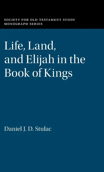 Cover of Life, Land, and Elijah in the Book of Kings
