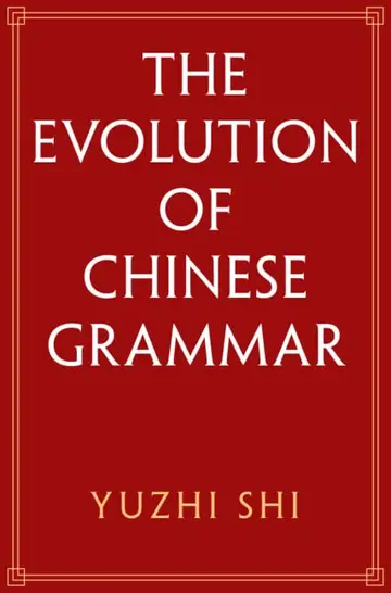 Cover of The Evolution of Chinese Grammar