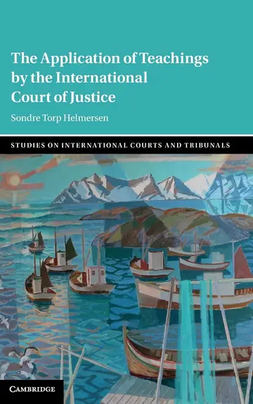 Cover of The Application of Teachings by the International Court of Justice