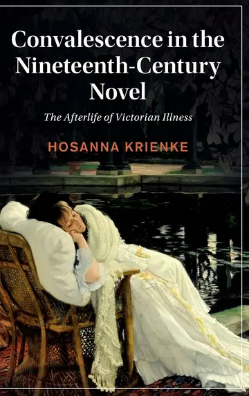 Cover of Convalescence in the Nineteenth-Century Novel
