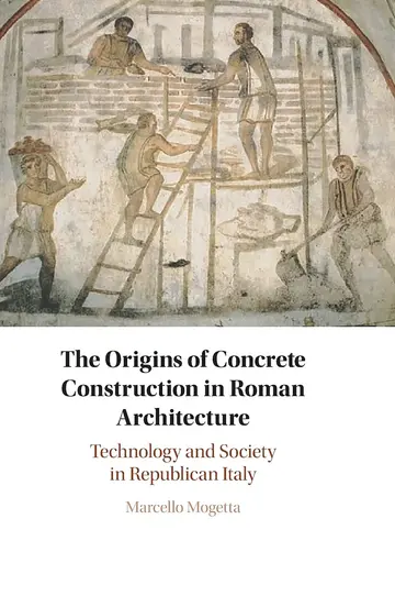 Cover of The Origins of Concrete Construction in Roman Architecture