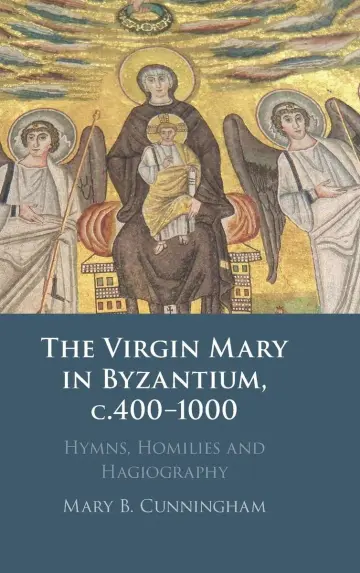 Cover of The Virgin Mary in Byzantium, c.400-1000