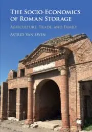 Cover of The Socio-Economics of Roman Storage