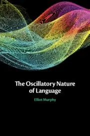 Cover of The Oscillatory Nature of Language