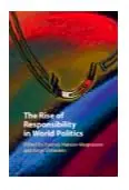 Cover of The Rise of Responsibility in World Politics